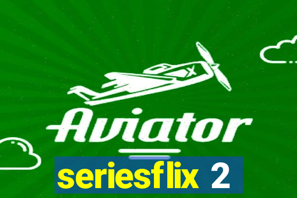 seriesflix 2